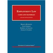 Employment Law, Cases and Materials, Concise by Rothstein, Mark A.; Liebman, Lance M; Yuracko, Kimberly A.; Garden, Charlotte, 9781683287193