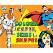 Colors and Capes, Sizes and Shapes by Katz, Morris, 9781950587193