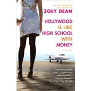 Hollywood Is Like High School With Money by Dean, Zoey, 9780446697194