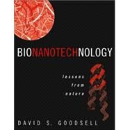 Bionanotechnology Lessons from Nature by Goodsell, David S., 9780471417194