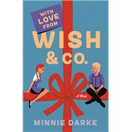 With Love from Wish & Co. A Novel by Darke, Minnie, 9780593357194