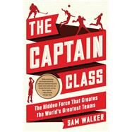The Captain Class by WALKER, SAM, 9780812997194