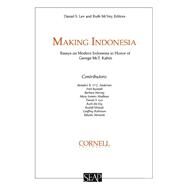 Making Indonesia by Kahin, George McTurnan; Lev, Daniel S.; McVey, Ruth Thomas, 9780877277194