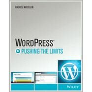 WordPress Pushing the Limits by McCollin, Rachel, 9781118597194