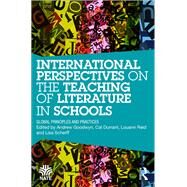 International Perspectives on the Teaching of Literature in Schools: Global principles and practices by ; RGOOD087RGOOD102_PI Andrew, 9781138227194