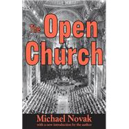 The Open Church by Novak,Michael, 9781138537194