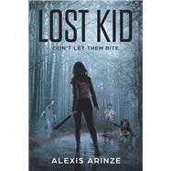 Lost Kid by Arinze, Alexis, 9781543447194