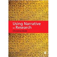 Using Narrative in Research by Christine Bold, 9781848607194