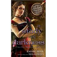 A Study in Darkness Book Two in The Baskerville Affair by HOLLOWAY, EMMA JANE, 9780345537195