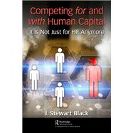 Competing for and With Human Capital by Black, J. Stewart, 9780367247195