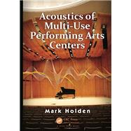 Acoustics of Multi-use Performing Arts Centers by Holden; Mark, 9780415517195