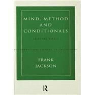 Mind, Method and Conditionals: Selected Papers by Jackson,Frank, 9780415757195