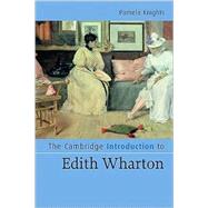 The Cambridge Introduction to Edith Wharton by Pamela Knights, 9780521687195