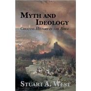 Myth and Ideology by West, Stuart A., 9781481997195
