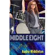 Middle Eight by Middleton, Audra, 9781507657195