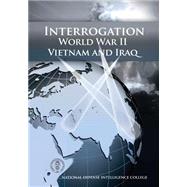 Interrogation by Wahlquist, John A.; Stone, James A.; Shoemaker, David P.; Dotti, Nicholas R., 9781523497195