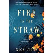 Fire in the Straw by Lyons, Nick, 9781951627195