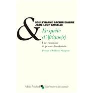 En qute d'Afrique(s) by Souleymane Bachir Diagne; Jean-Loup Amselle, 9782226397195