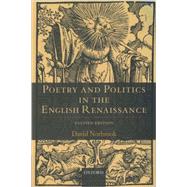 Poetry and Politics in the English Renaissance by Norbrook, David, 9780199247196
