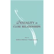 Sexuality in Close Relationships by McKinney, Kathleen; Sprecher, Susan, 9780805807196