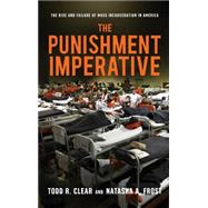 The Punishment Imperative by Clear, Todd R.; Frost, Natasha A., 9780814717196