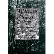 Wilderness and Political Ecology by Kay, Charles; Simmons, Randy T., 9780874807196