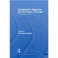 Globalisation, Migration, and the Future of Europe: Insiders and Outsiders by Talani; Leila Simona, 9781138377196