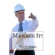 Manage It! by Briggs, Charles S., 9781503377196