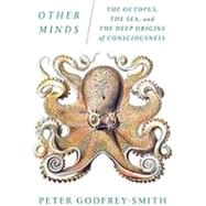 Other Minds by Godfrey-Smith, Peter, 9780374537197