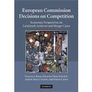 European Commission Decisions on Competition: Economic Perspectives on Landmark Antitrust and Merger Cases by Francesco Russo , Maarten Pieter Schinkel , Andrea Günster , Martin Carree, 9780521117197