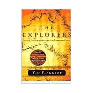 The Explorers Stories of Discovery and Adventure from the Australian Frontier by Flannery, Tim, 9780802137197