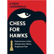 Chess for Hawks by Lakdawala, Cyrus, 9789056917197