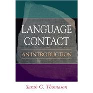 Language Contact by Thomason, Sarah G., 9780748607198