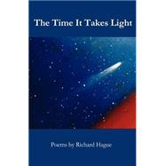 The Time It Takes Light by Hague, Richard, 9780971737198