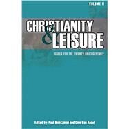 Christianity & Leisure Vol. 2 by Heintzman, Paul; Van Andel, Glen, 9781940567198