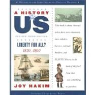 A History of US: Liberty for All? 1820-1860 A History of US Book Five by Hakim, Joy, 9780195327199