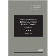 Cases and Materials on Juvenile Justice Administration by Feld, Barry C., 9780314287199