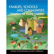 Families, Schools and Communities Together for Young Children by Couchenour, Donna; Chrisman, Kent, 9781418067199