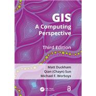 GIS: A Computing Perspective, Third Edition by Worboys; Michael F., 9781466587199