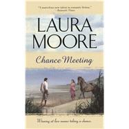 Chance Meeting by Moore, Laura, 9781476797199