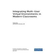 Integrating Multi-user Virtual Environments in Modern Classrooms by Qian, Yufeng, 9781522537199