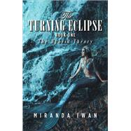The Turning Eclipse 1 by Iwan, Miranda, 9781796017199