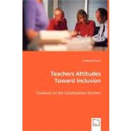 Teachers Attitudes Toward Inclusion by Grahn, Kimberly, 9783639017199