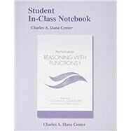 Student In-Class Notebook for Reasoning with Functions I by Dana Center, 9780134507200