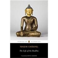 The Life of the Buddha by Chogyel, Tenzin; Schaeffer, Kurtis R., 9780143107200