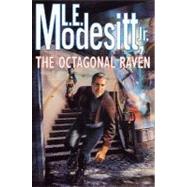The Octagonal Raven by Modesitt, L. E., Jr., 9780312877200