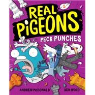 Real Pigeons Peck Punches (Book 5) by McDonald, Andrew; Wood, Ben, 9780593427200