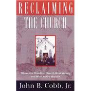 Reclaiming the Church by Cobb, John B., 9780664257200