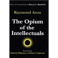 The Opium of the Intellectuals by Aron,Raymond, 9781138537200