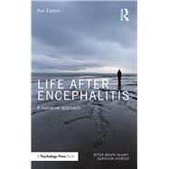 Life After Encephalitis: A Narrative Approach by Encephalitis Society; Ava East, 9781138847200